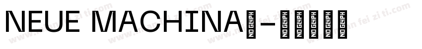 NEUE MACHINA体字体转换